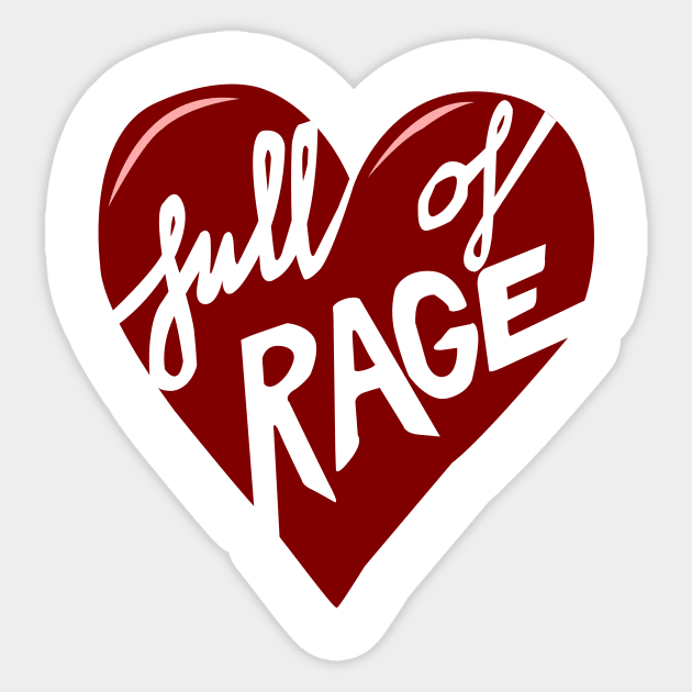 Heart Full of Rage Sticker by Sikidesigns